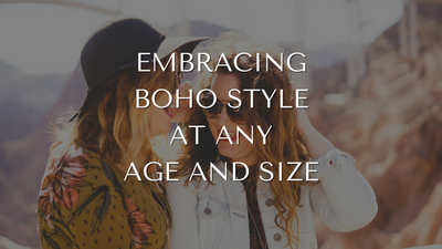 Embracing Boho Style at Any Age and Size